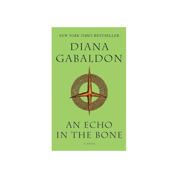 An Echo in the Bone. 1 New York Times Bestselling Author of Outlander.